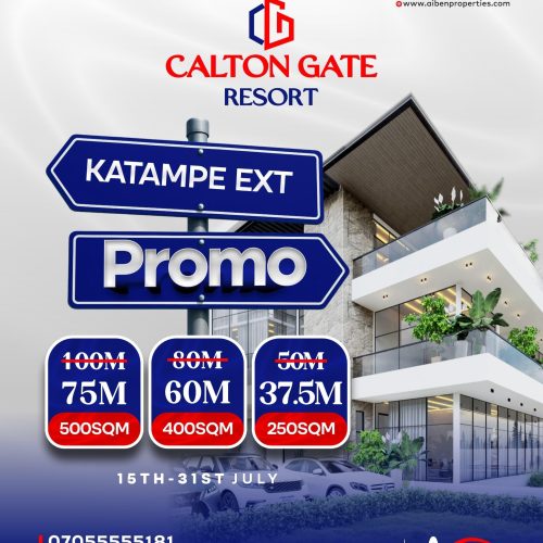 Massive Promo Alert at Calton Gate Resort, Katampe Extension!