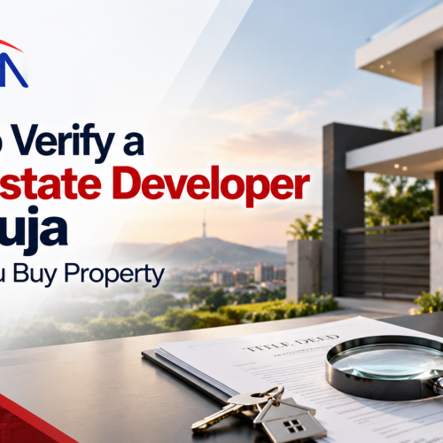 How to Verify a Real Estate Developer in Abuja Before You Buy Property